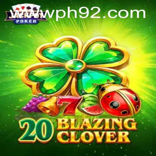 Experience the Thrill of 20BlazingClover: A Modern Gaming Phenomenon
